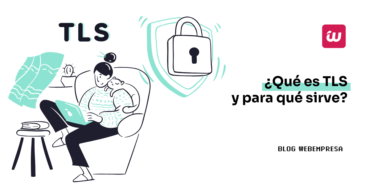 ¿Qué es TLS y para qué sirve?