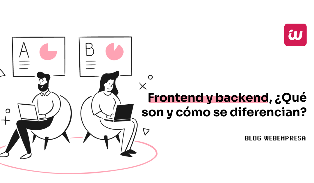 Frontend y backend, ¿Qué son y cómo se diferencian?