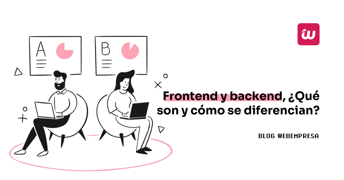 Frontend y backend, ¿Qué son y cómo se diferencian?