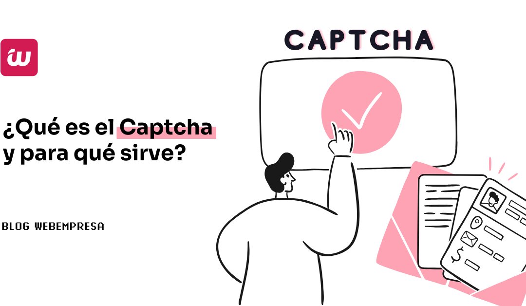 ¿Qué es el Captcha y para qué sirve?