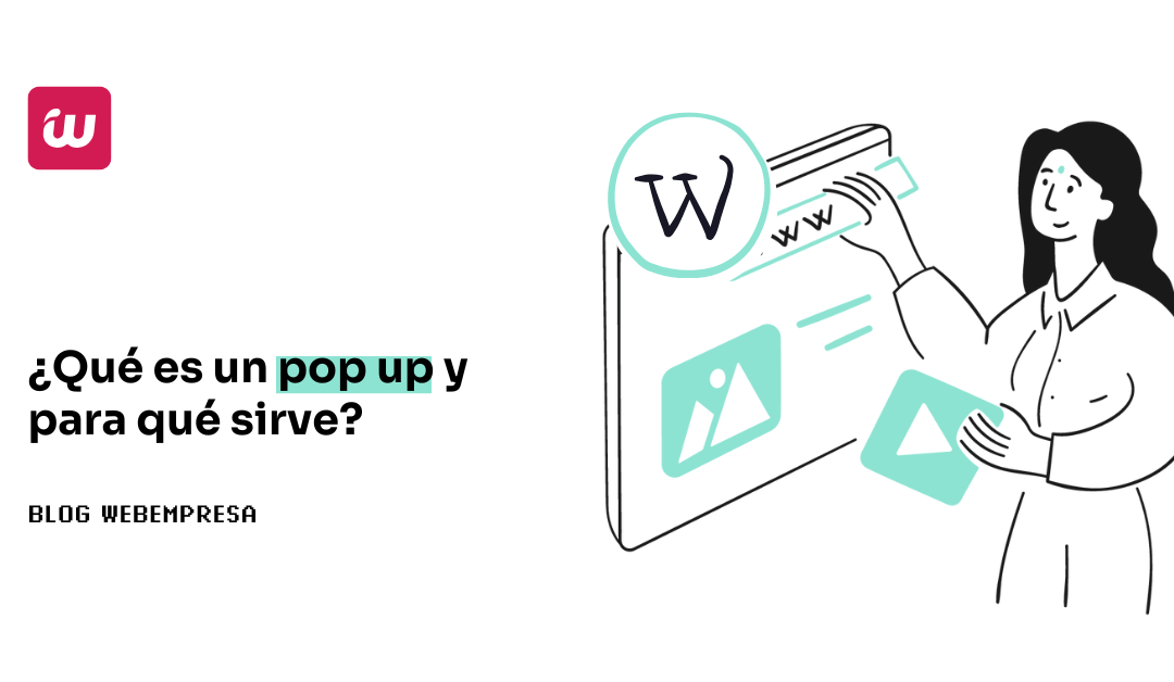 ¿Qué es un pop up y para qué sirve?