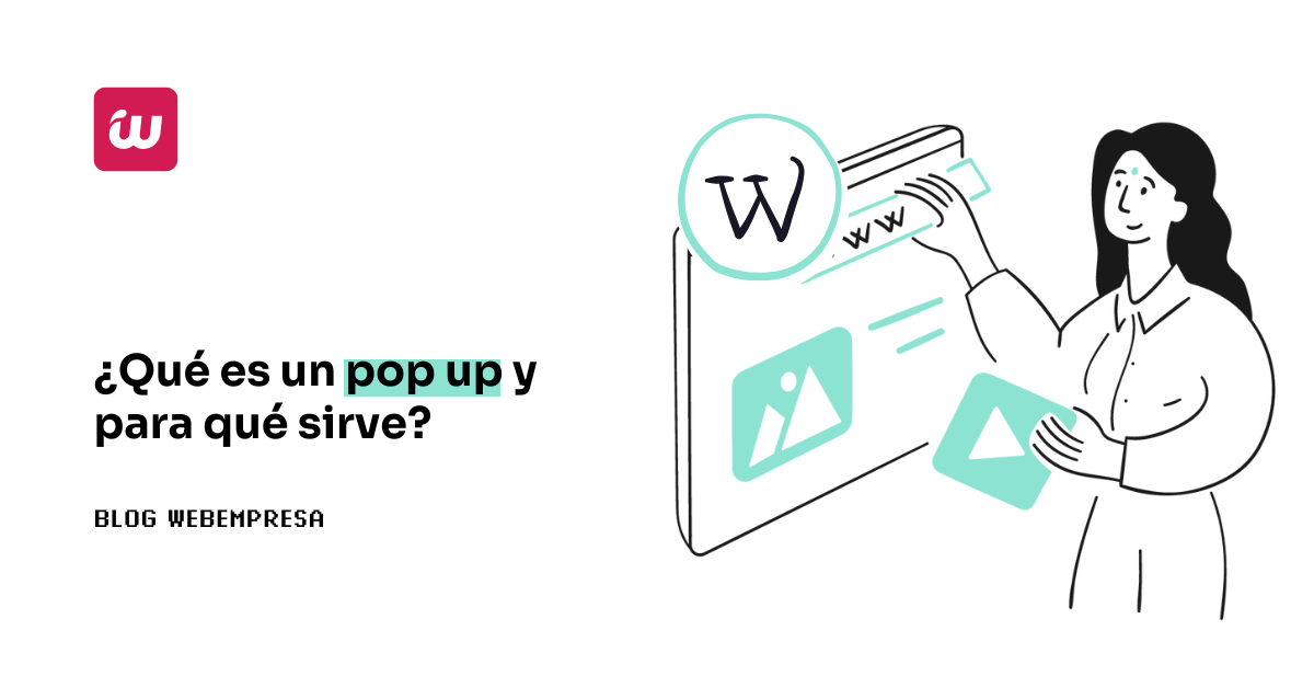 ¿Qué es un pop up y para qué sirve?