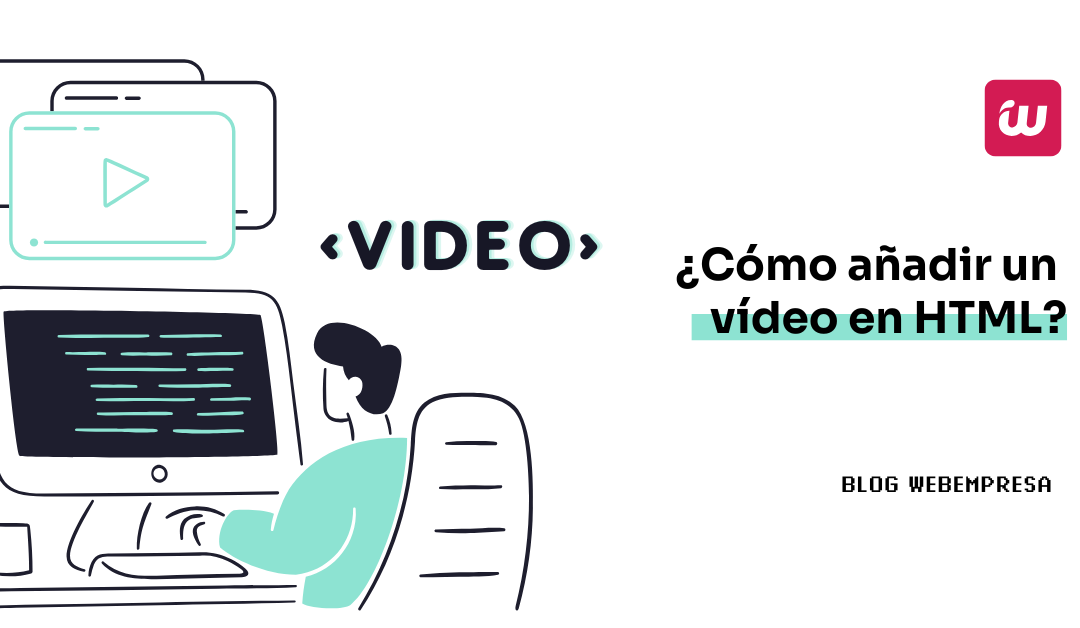 ¿Cómo añadir un vídeo en HTML?