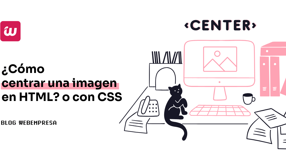 Cómo centrar una imagen en HTML o CSS