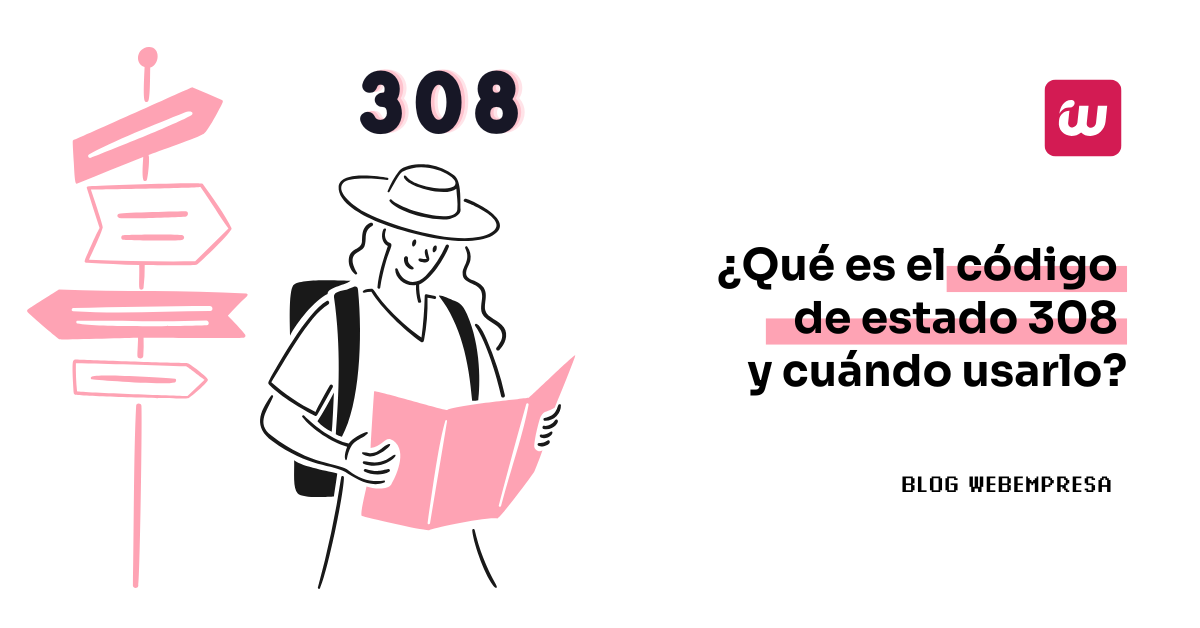 ¿Qué es el código de estado 308 y cuándo usarlo?