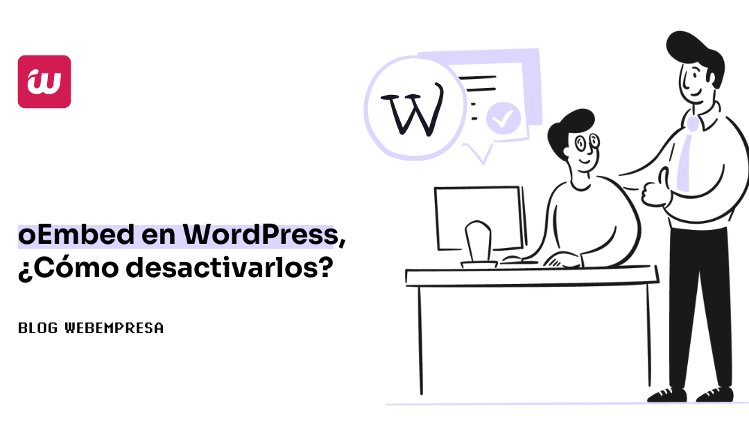 oEmbed en WordPress, ¿Cómo desactivarlos?