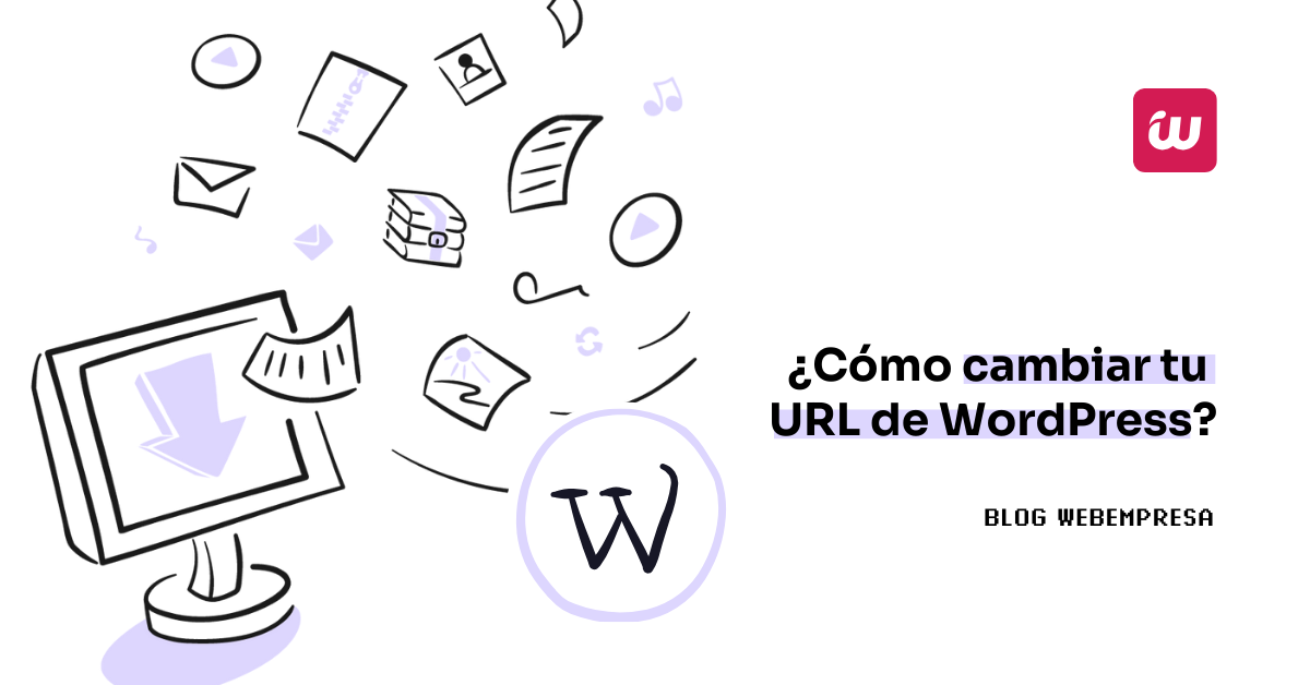 ¿Cómo cambiar tu URL de WordPress?